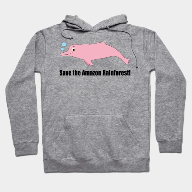 Boto Dolphin: Save the Amazon Rainforest! Hoodie by PenguinCornerStore